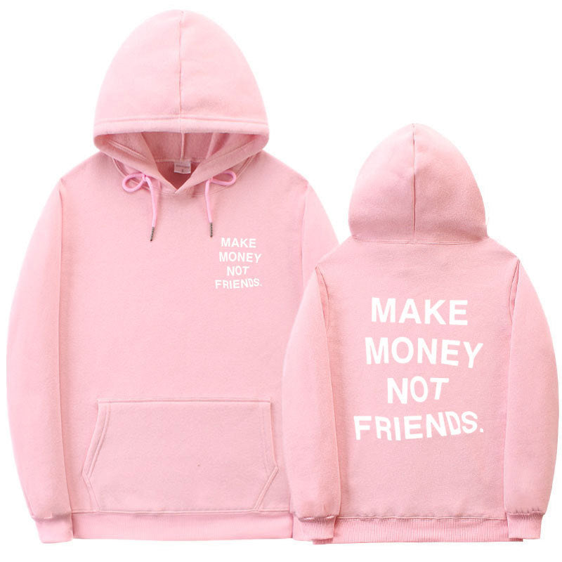 Make Money Not Friends Hoodie