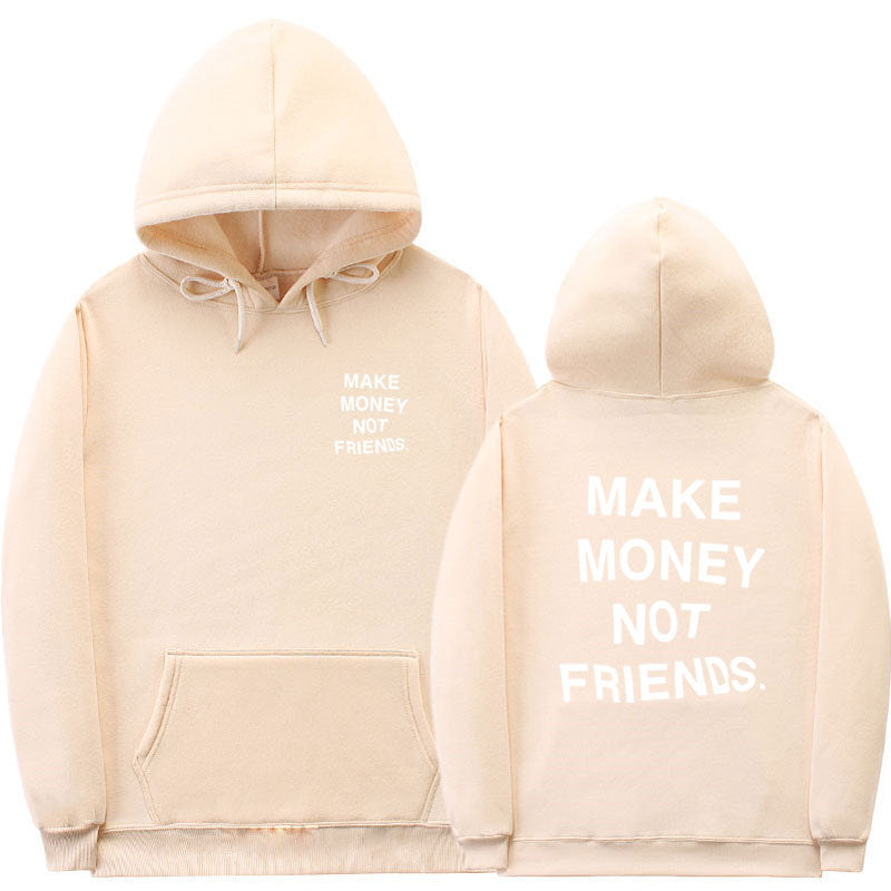 Make Money Not Friends Hoodie