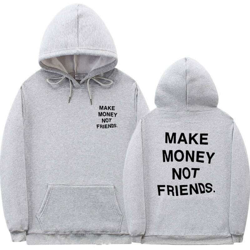 Make Money Not Friends Hoodie