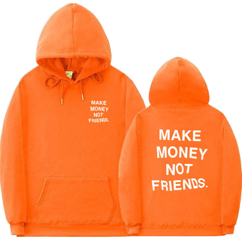 Make Money Not Friends Hoodie