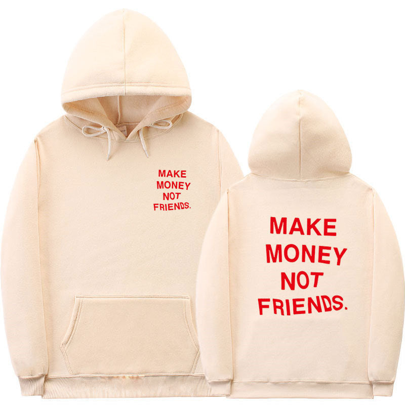 Make Money Not Friends Hoodie