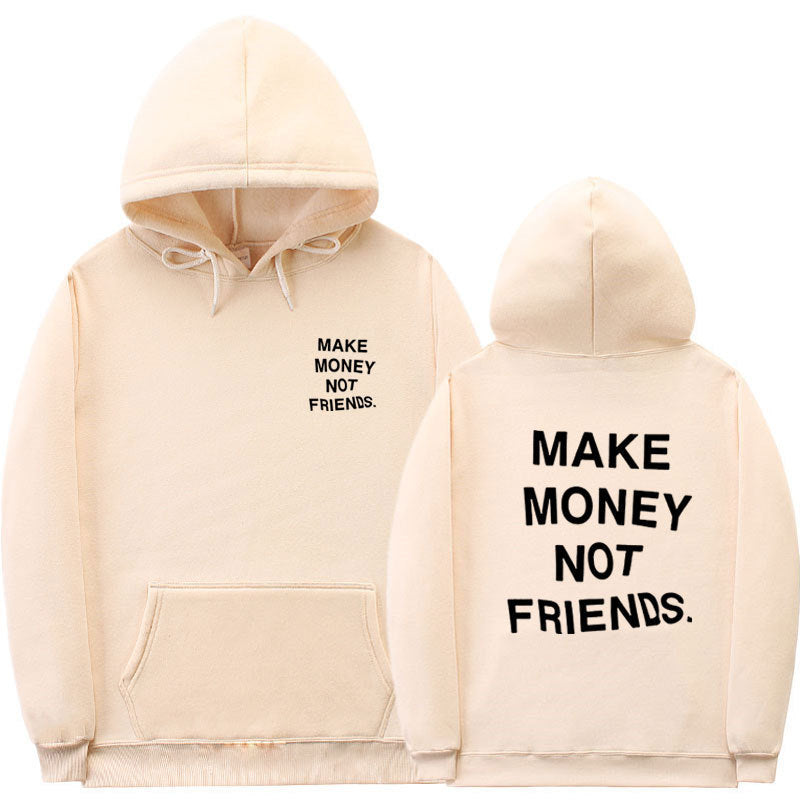 Make Money Not Friends Hoodie