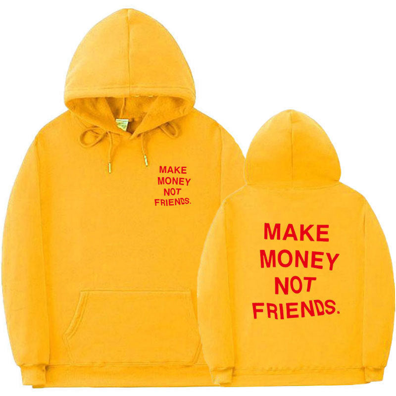 Make Money Not Friends Hoodie