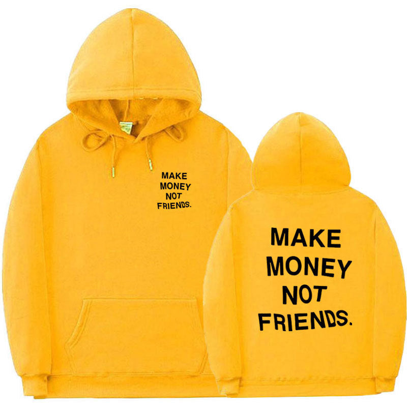 Make Money Not Friends Hoodie