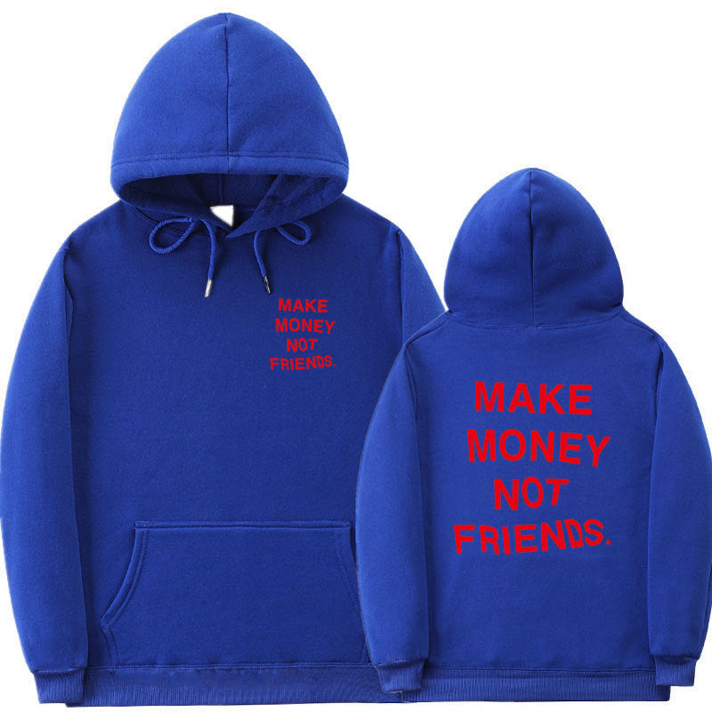 Make Money Not Friends Hoodie