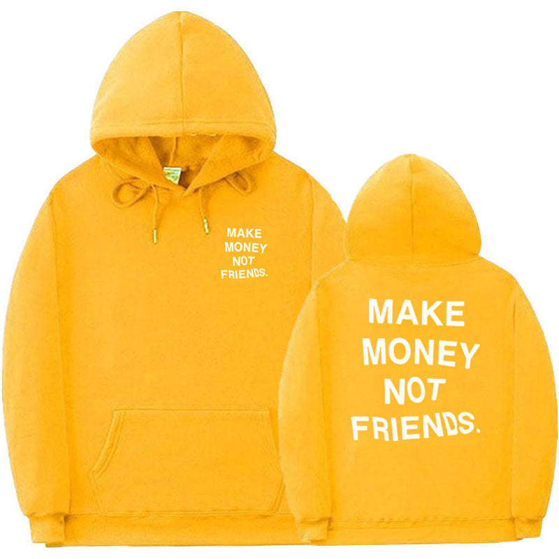 Make Money Not Friends Hoodie