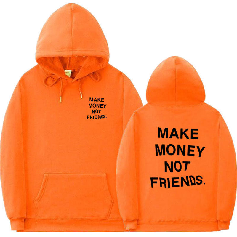 Make Money Not Friends Hoodie